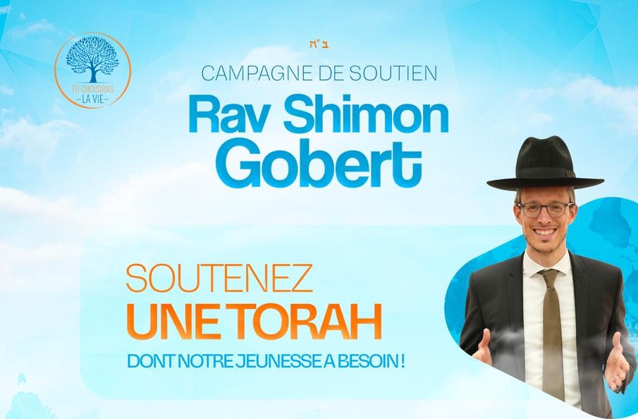 Devenez associé au Rav Gobert pour la diffusion de la Torah à notre jeunesse à travers le monde !